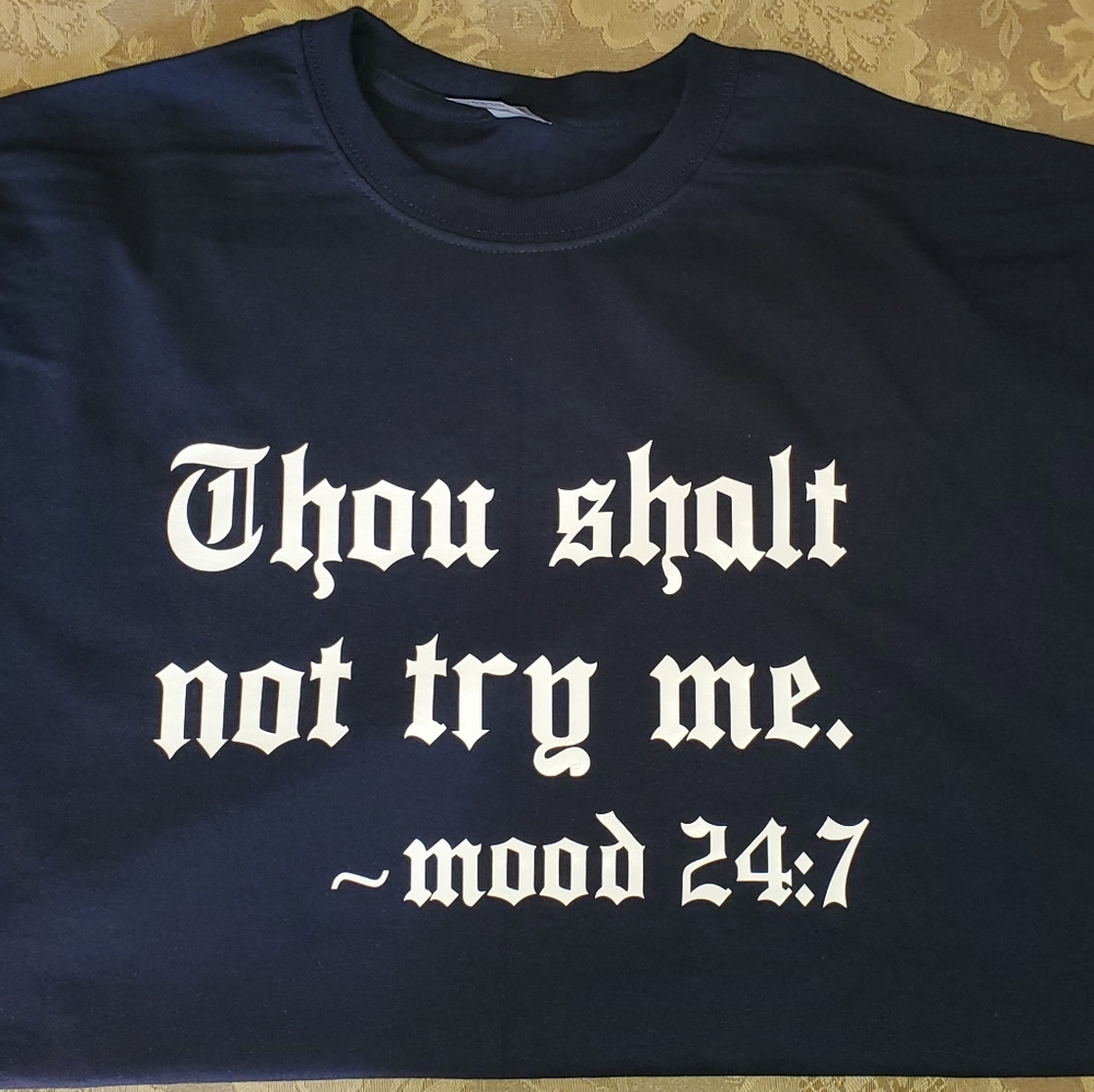 Thou Shalt Not Try Me shirt